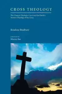 Cross Theology - Bradbury Rosalene