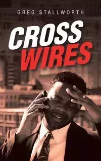 Cross Wires - Greg Stallworth