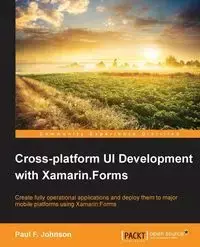 Cross-platform UI Development with Xamarin.Forms - Paul Johnson