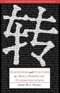 CrossTalk and Culture in Sino-American Communication - W. L. Young Linda