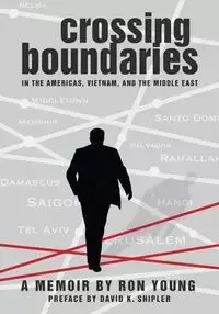 Crossing Boundaries in the Americas, Vietnam, and the Middle East - Young Ron