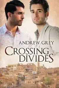 Crossing Divides - Andrew Grey