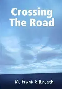 Crossing The Road - Frank Gilbreath M.