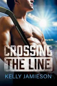 Crossing the Line - Kelly Jamieson