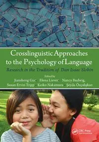 Crosslinguistic Approaches to the Psychology of Language - Guo Jiansheng