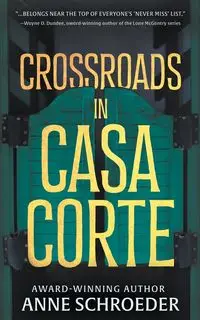 Crossroads in Casa Corte - Anne Schroeder