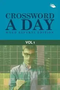 Crossword A Day Word Experts Edition Vol 1 - Speedy Publishing LLC