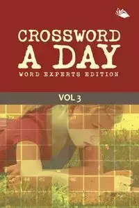 Crossword A Day Word Experts Edition Vol 3 - Speedy Publishing LLC