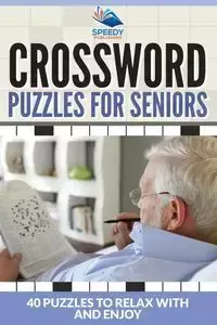 Crossword Puzzles For Seniors - Publishing LLC Speedy