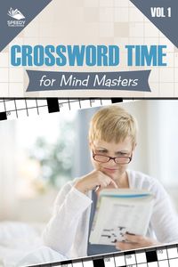 Crossword Time for Mind Masters Vol 1 - Speedy Publishing LLC