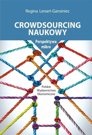 Crowdsourcing naukowy. Perspektywa mikro - Regina Lenart-Gansiniec