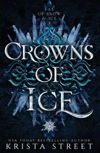 Crowns of Ice - Krista Street