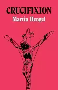 Crucifixion - Martin Hengel