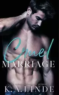 Cruel Marriage - Linde K.A.