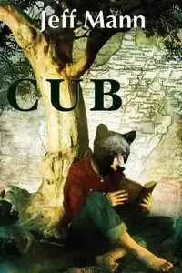 Cub - Jeff Mann