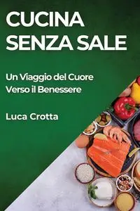 Cucina Senza Sale - Crotta Luca