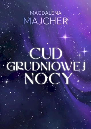 Cud grudniowej nocy wyd. 2 - Magdalena Majcher