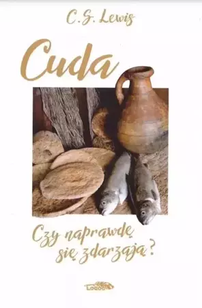 Cuda. Czy na prawdę się zdarzają? TW - C.S. Lewis