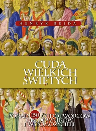 Cuda Wielkich Świętych - Henryk Bejda