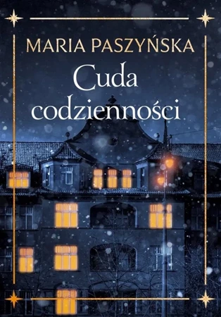 Cuda codzienności - Maria Paszyńska