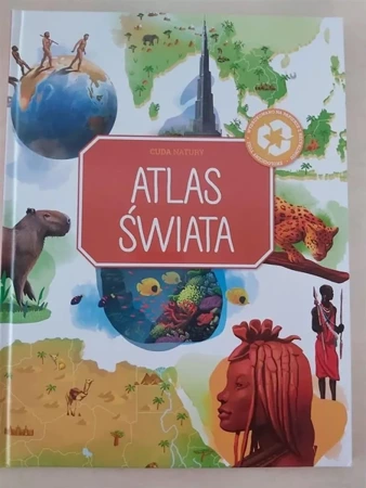 Cuda natury. Atlas świata - praca zbiorowa