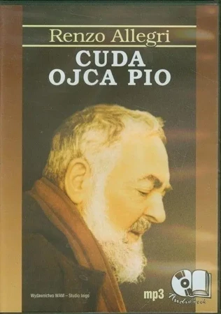 Cuda ojca Pio. audiobook - Renzo Allegri