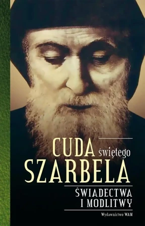 Cuda świętego Szarbela - Katarzyna Stokłosa (opr.)