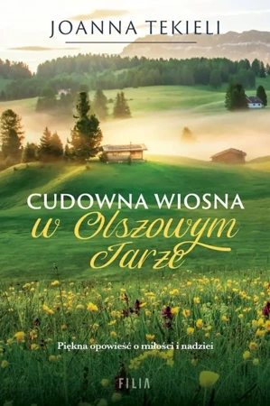 Cudowna wiosna w Olszowym Jarze wyd. kieszonkowe - Joanna Tekieli