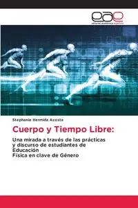 Cuerpo y Tiempo Libre - Stephanie Hermida Acosta