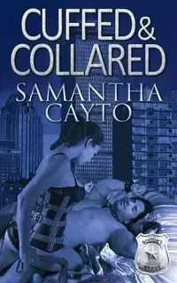 Cuffed & Collared - Samantha Cayto