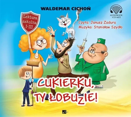 Cukierku, ty łobuzie! Audiobook - Waldemar Cichoń