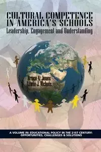 Cultural Competence in America's Schools - Bruce A. Jones