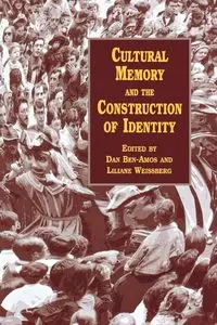 Cultural Memory and the Construction of Identity - Ben-Amos Dan