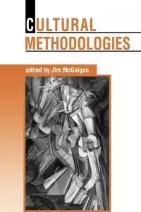 Cultural Methodologies - McGuigan Jim