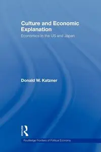 Culture and Economic Explanation - Donald W. Katzner