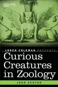 Curious Creatures in Zoology - Ashton John