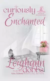 Curiously Enchanted - Leighann Dobbs