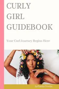 Curly Girl Guidebook - Yvette LaTasha