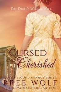 Cursed & Cherished - Bree Wolf