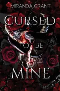 Cursed to be Mine - Grant Miranda