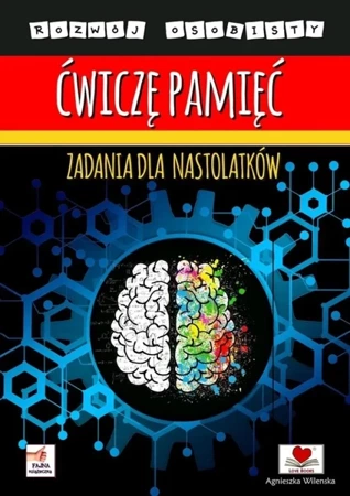 Ćwiczę pamięć. Zadania dla nastolatków - Agnieszka Wileńska