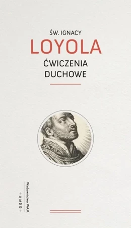 Ćwiczenia duchowe - Św. Ignacy Loyola