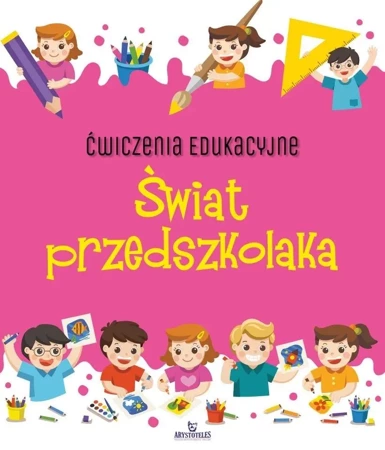 Ćwiczenia edukacyjne. Świat przedszkolaka - Ewelina Grzankowska