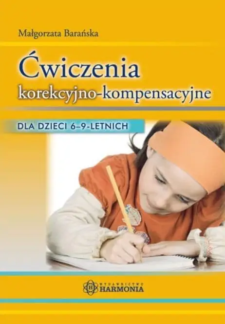 Ćwiczenia korekcyjno kompensacyjne dla dzieci 6-9 - Małgorzata Barańska