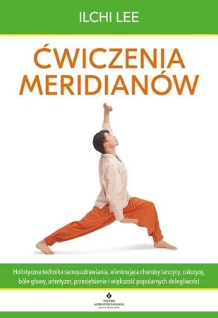 Ćwiczenia meridianów - Lee Ilchi