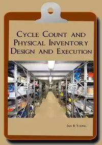 Cycle Count and Physical Inventory Design and Execution - Young Jan