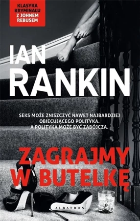 Cykl Inspektor Rebus T.4 Zagrajmy w butelkę - Ian Rankin