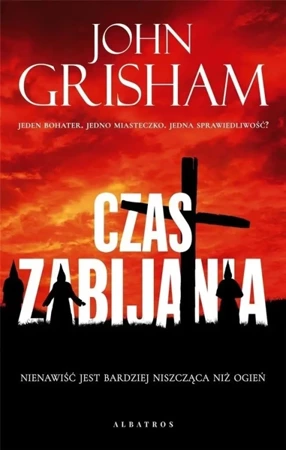 Cykl Jake Brigance T.1 Czas zabijania - John Grisham