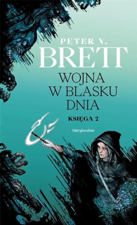 Cykl demoniczny T.2 Wojna w blasku dnia - Peter Brett V.