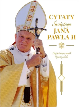 Cytaty św. Jana Pawła II - praca zbiorowa